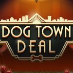 Dog Town Deal Dog Town Deal