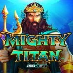 Mighty Titan Link & Win Mighty Titan Link & Win